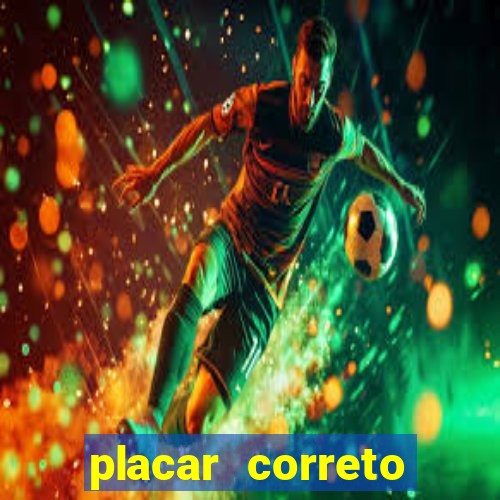 placar correto jogos de hoje